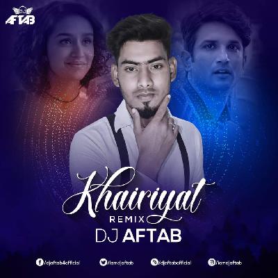 Khairiyat (Remix) DJ Aftab